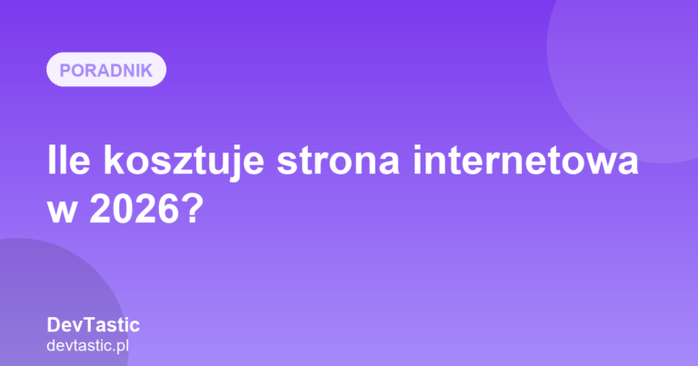 Ile kosztuje strona internetowa w 2026 roku? Ceny na Mazowszu — grafika artykułu na blogu DevTastic