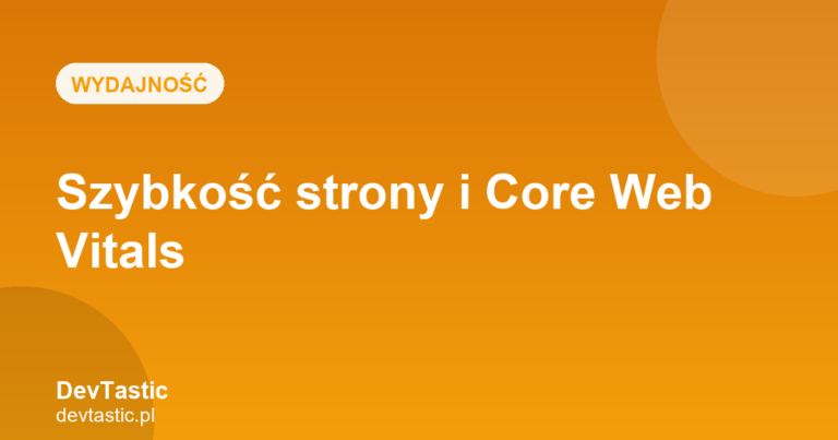 Szybkość strony i Core Web Vitals — grafika artykułu na blogu DevTastic