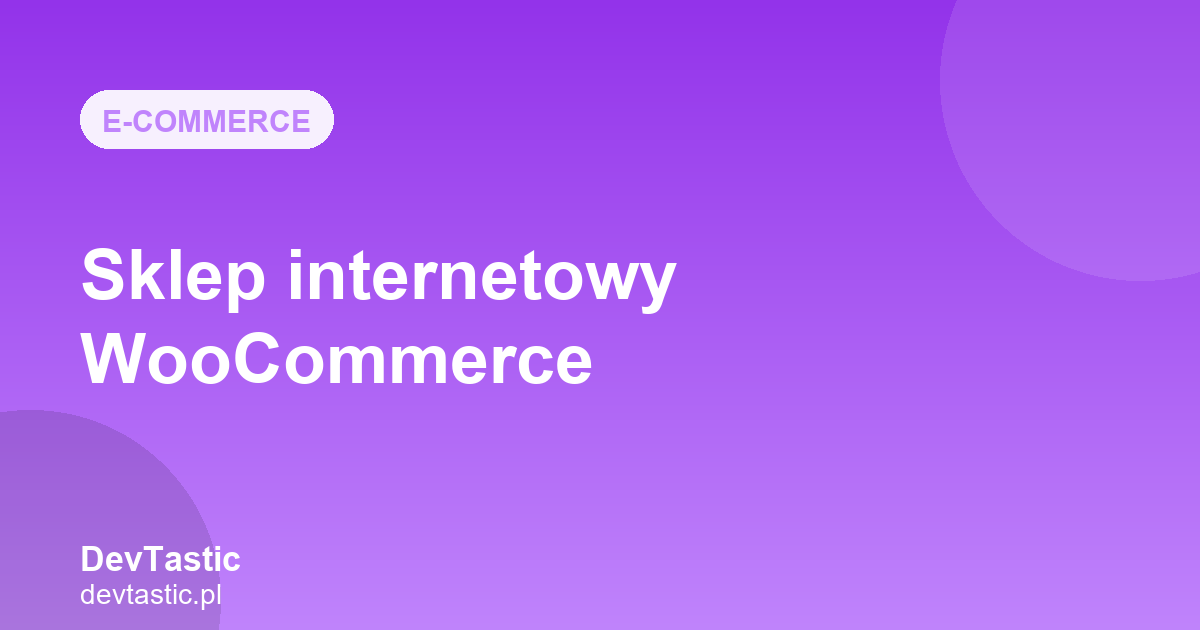 Sklep internetowy WooCommerce dla firm z Mazowsza — grafika artykułu na blogu DevTastic